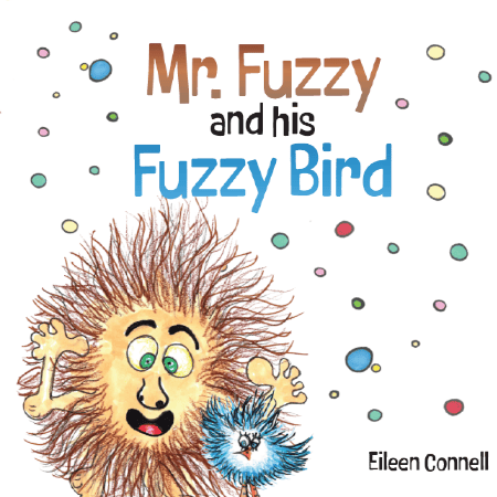 Mr Fuzzy and his Fuzzy bird cover by Eileen Connell