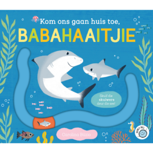 Kom ons gaan huis toe babahaaitjie